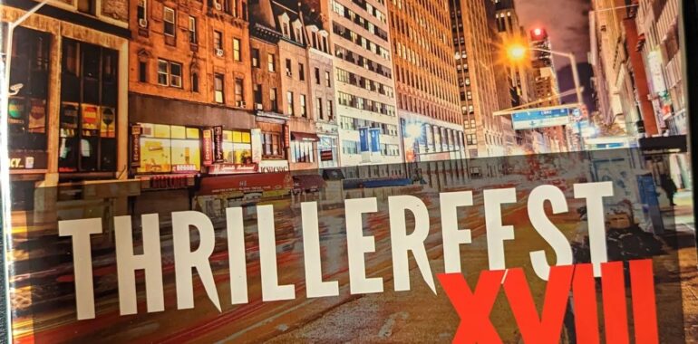 Notes from ThrillerFest – 2023